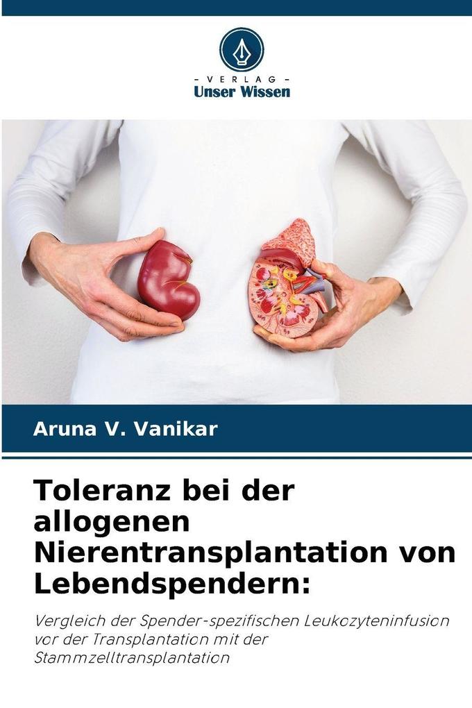 Toleranz bei der allogenen Nierentransplantation von Lebendspendern: