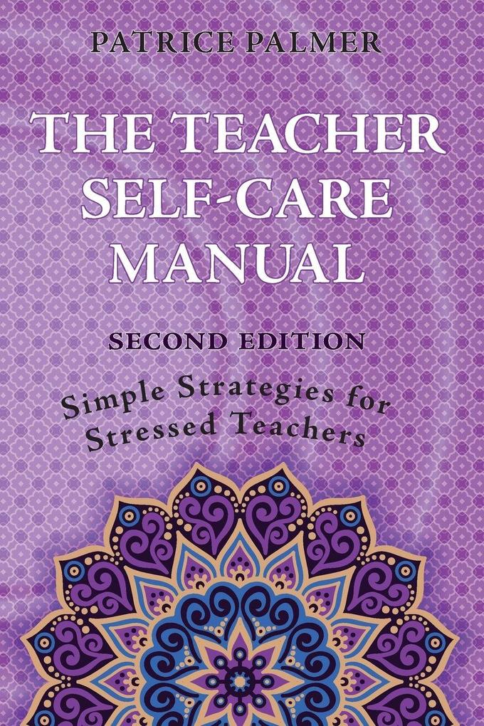 The Teacher Self-Care Manual