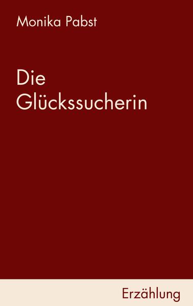 Die Glückssucherin