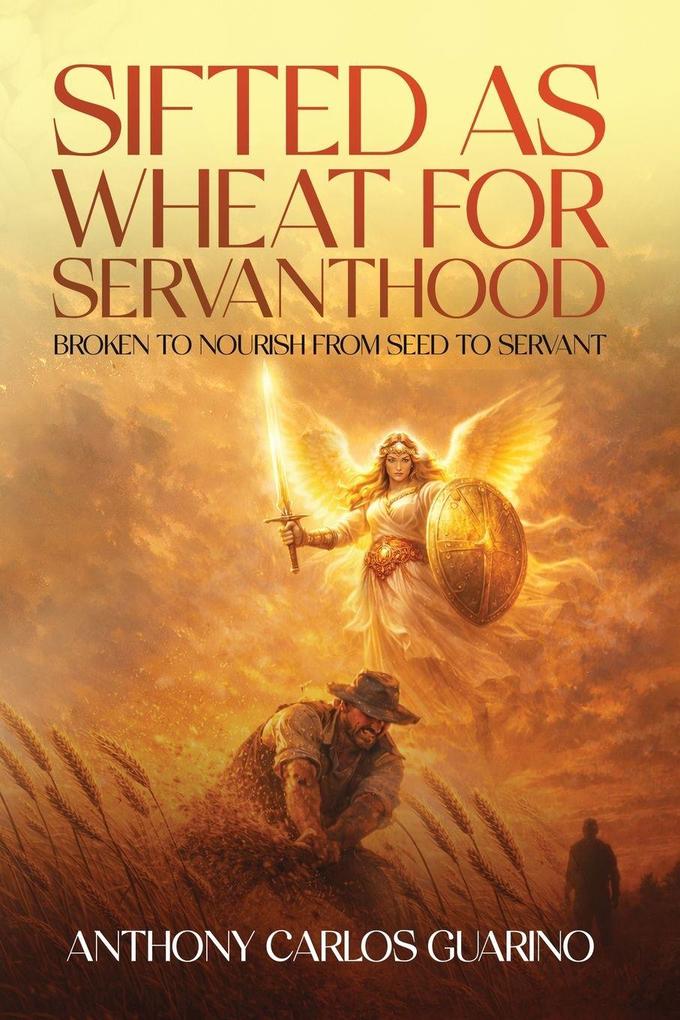 Sifted as Wheat for Servanthood