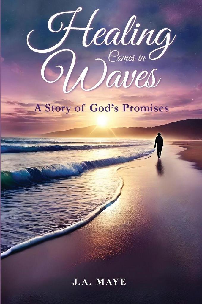 Healing Comes in Waves