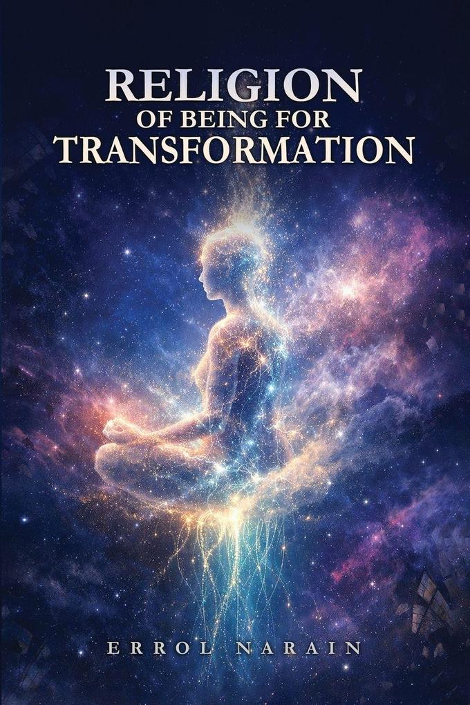RELIGION OF BEING FOR TRANSFORMATION