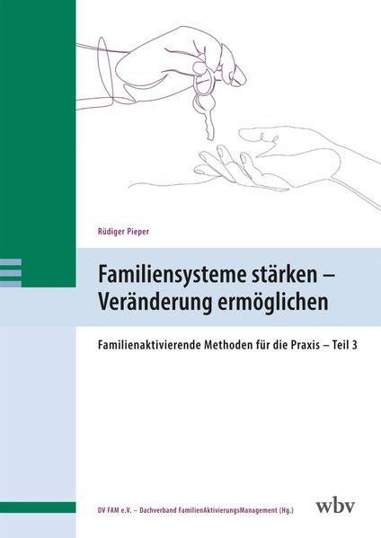 Familiensysteme stärken - Veränderung ermöglichen