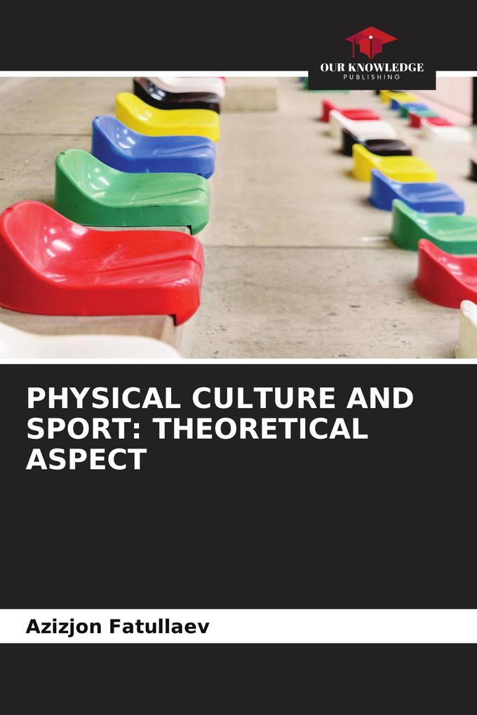 PHYSICAL CULTURE AND SPORT: THEORETICAL ASPECT