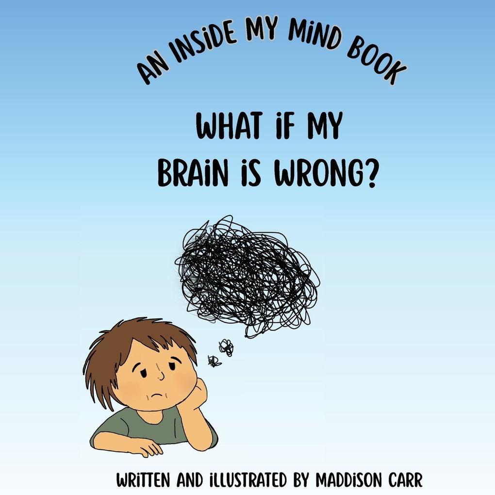 What If My Brain is Wrong?