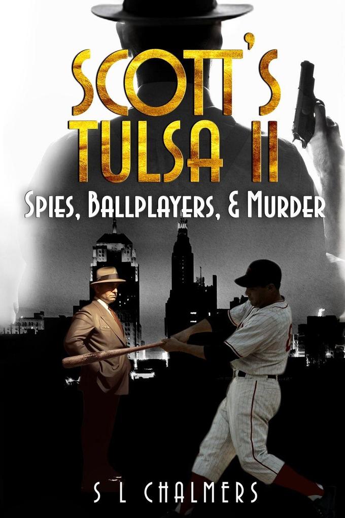 SCOTT'S TULSA II - Spies Ballplayers & Murder