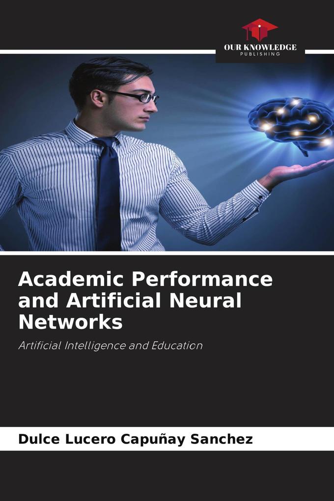 Academic Performance and Artificial Neural Networks