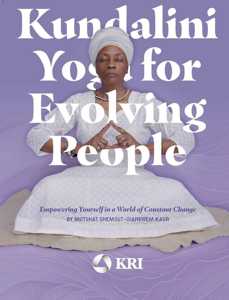 Kundalini Yoga for Evolving People