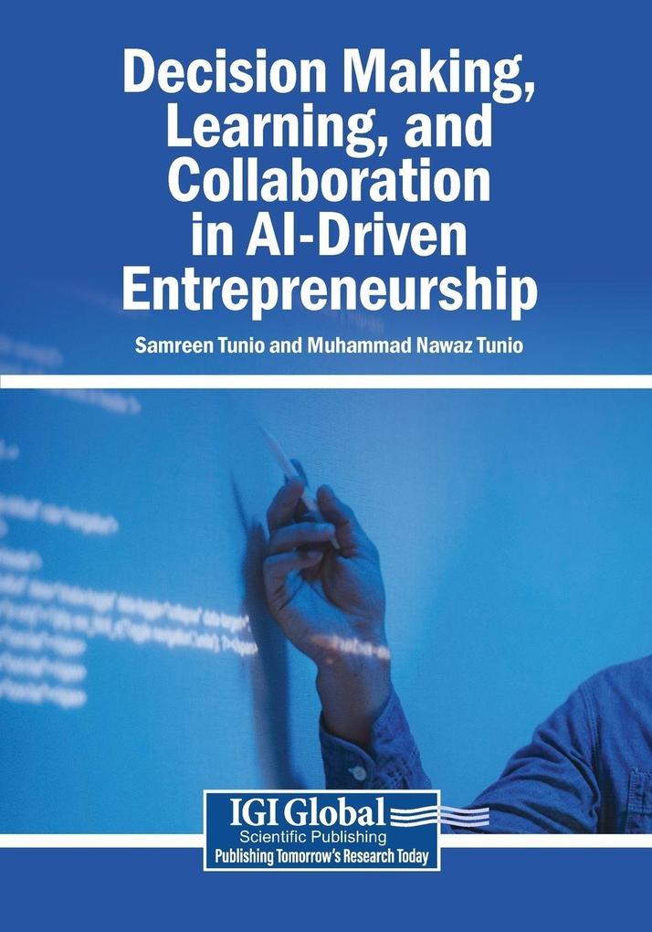Decision Making Learning and Collaboration in AI-Driven Entrepreneurship