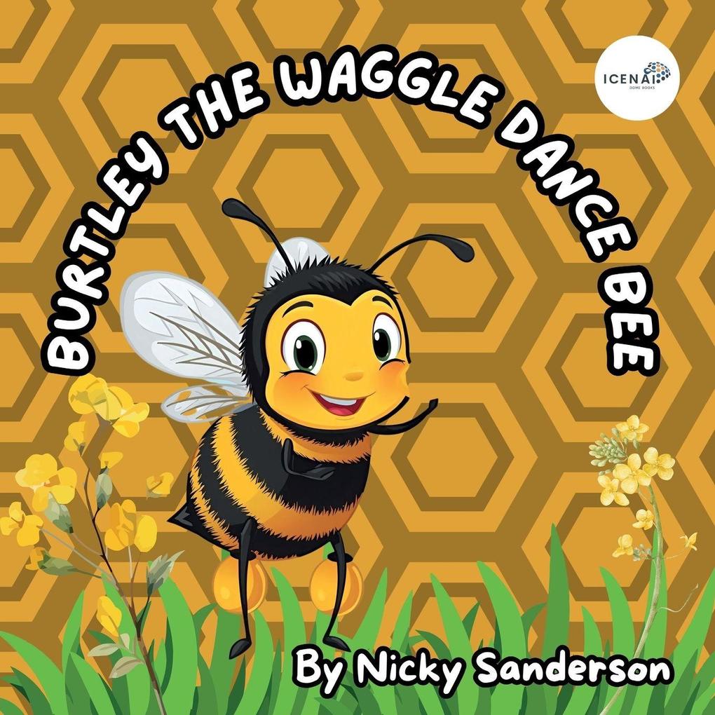 Burtley the Waggle Dance Bee