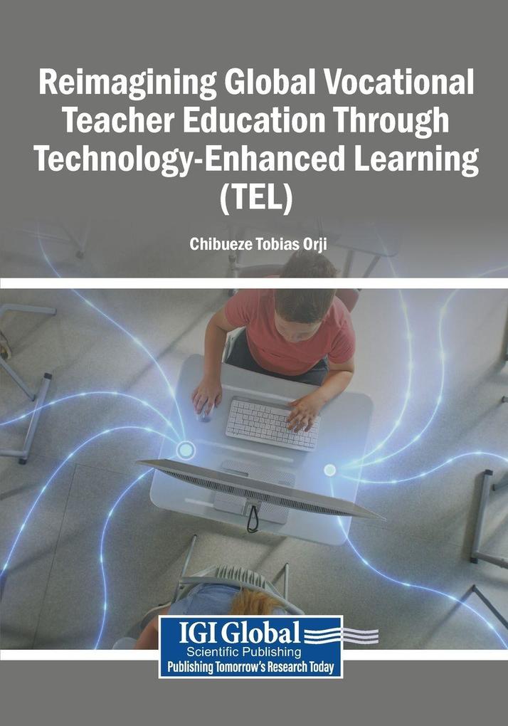 Reimagining Global Vocational Teacher Education Through Technology-Enhanced Learning (TEL)
