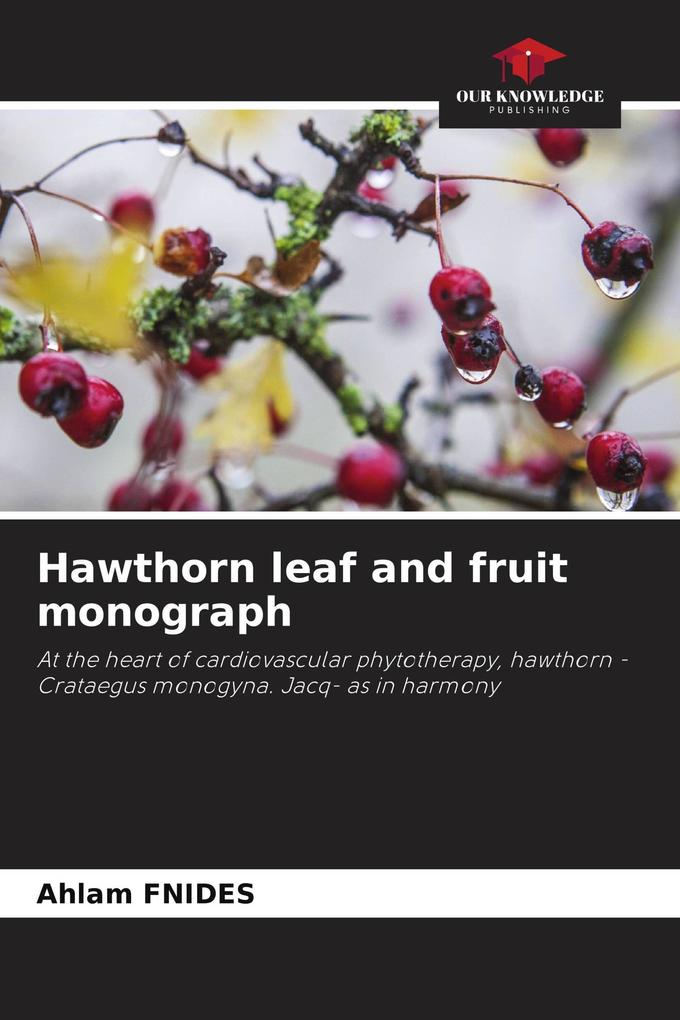 Hawthorn leaf and fruit monograph