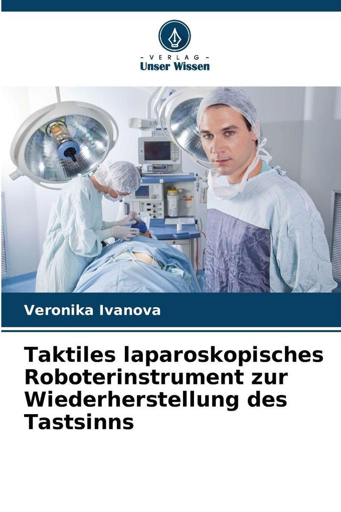 Taktiles laparoskopisches Roboterinstrument zur Wiederherstellung des Tastsinns