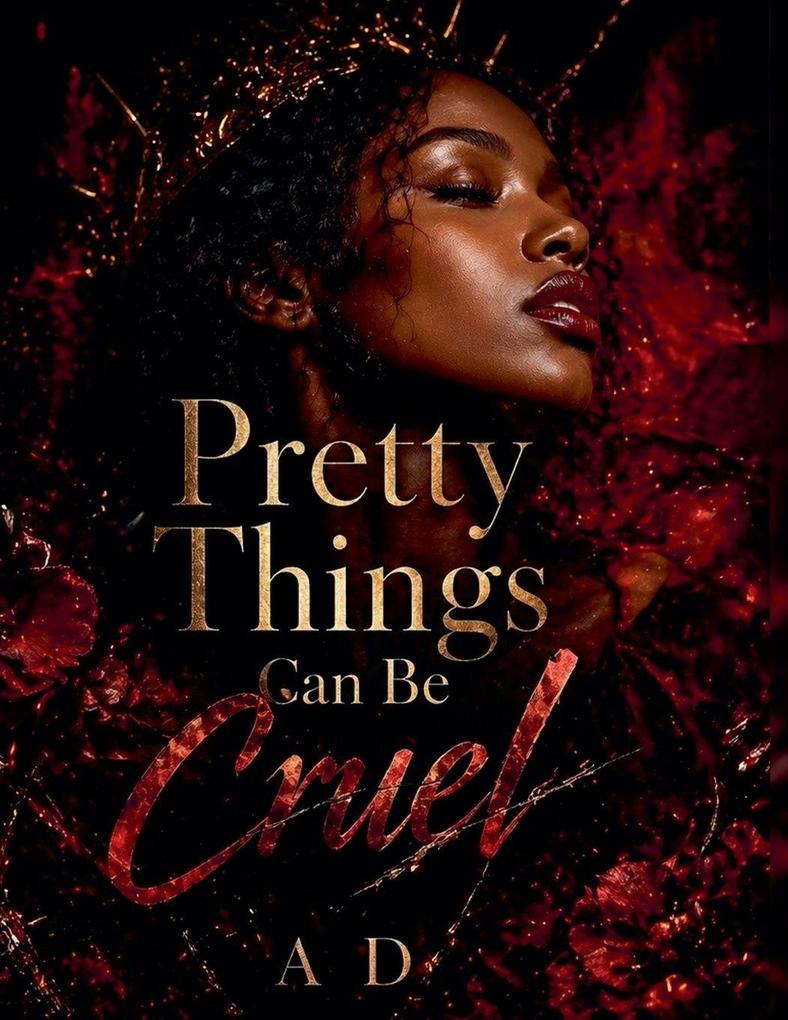 Pretty Things Can Be Cruel