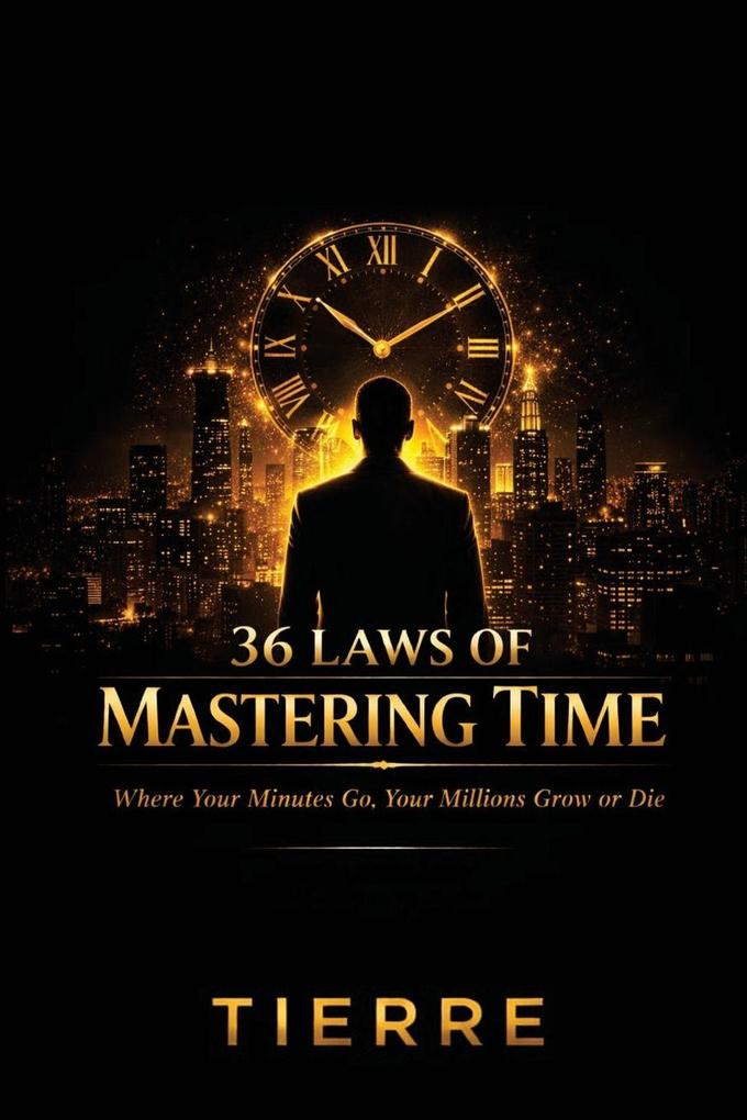 36 LAWS OF TIME MASTERING