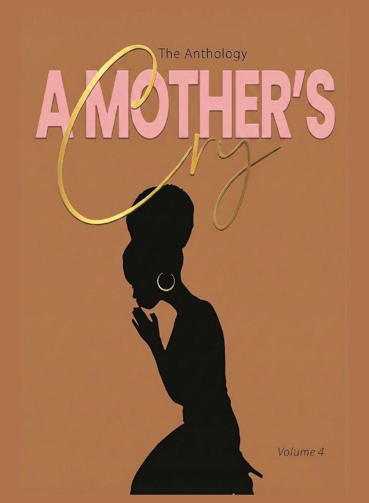 'A Mother's Cry' The Anthology (Vol. 4)