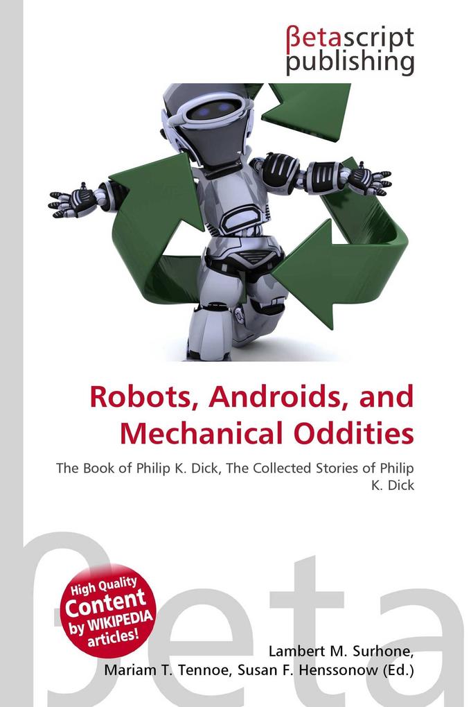 Robots Androids and Mechanical Oddities