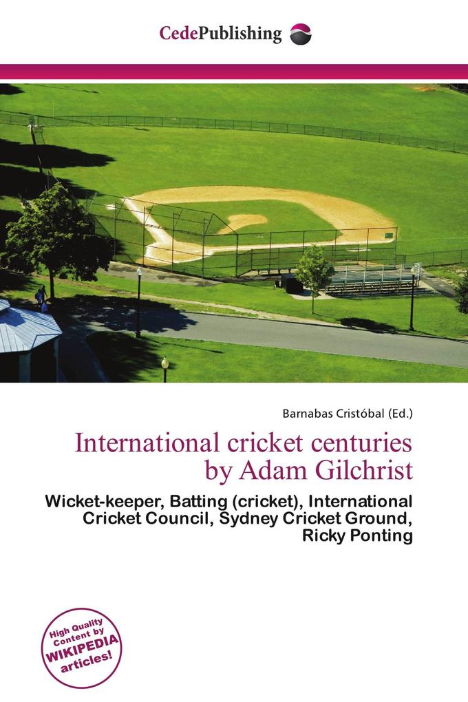 International cricket centuries by Adam Gilchrist