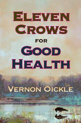 Eleven Crows for Good Health