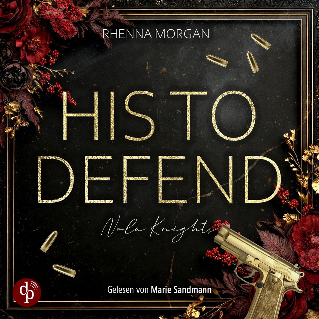 His to defend | Ein spicy Dark Romance Hörbuch