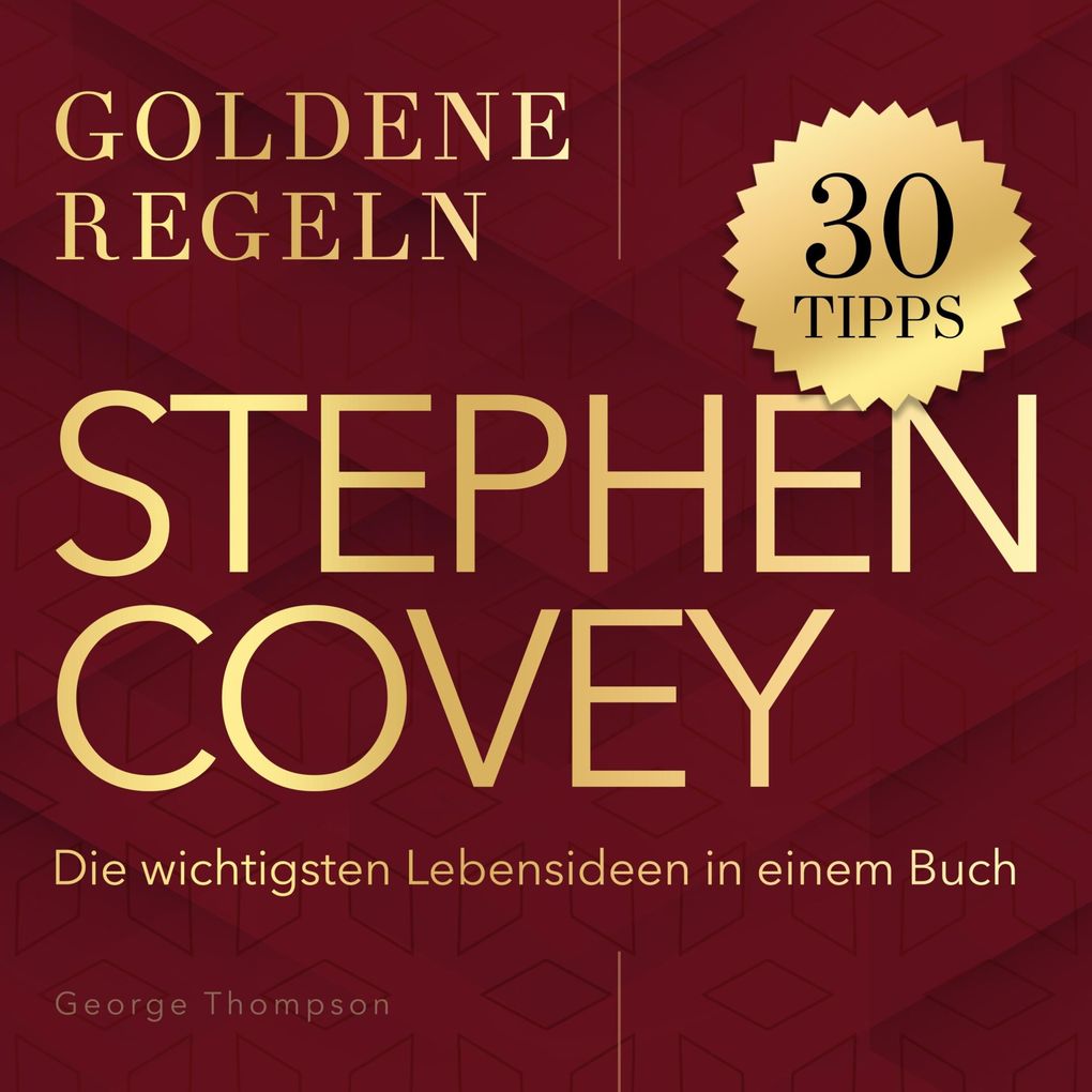 Goldene Regeln - Stephen Covey - Goldene Regeln