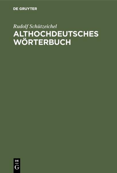 Althochdeutsches Wörterbuch - Rudolf Schützeichel