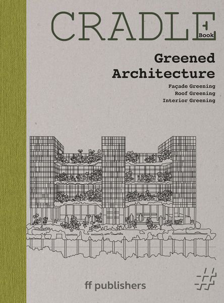 CRADLE Book: Greened Architecture