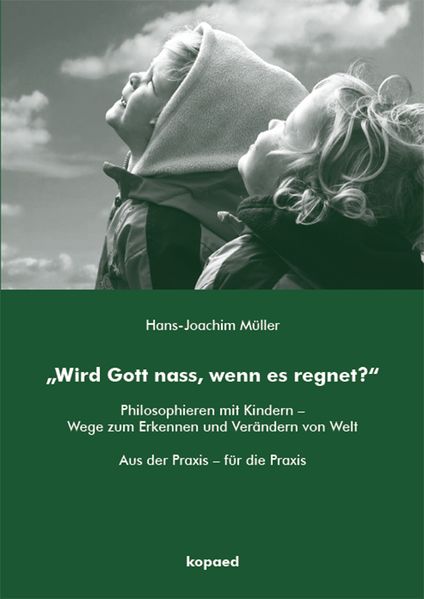 'Wird Gott nass wenn es regnet?'