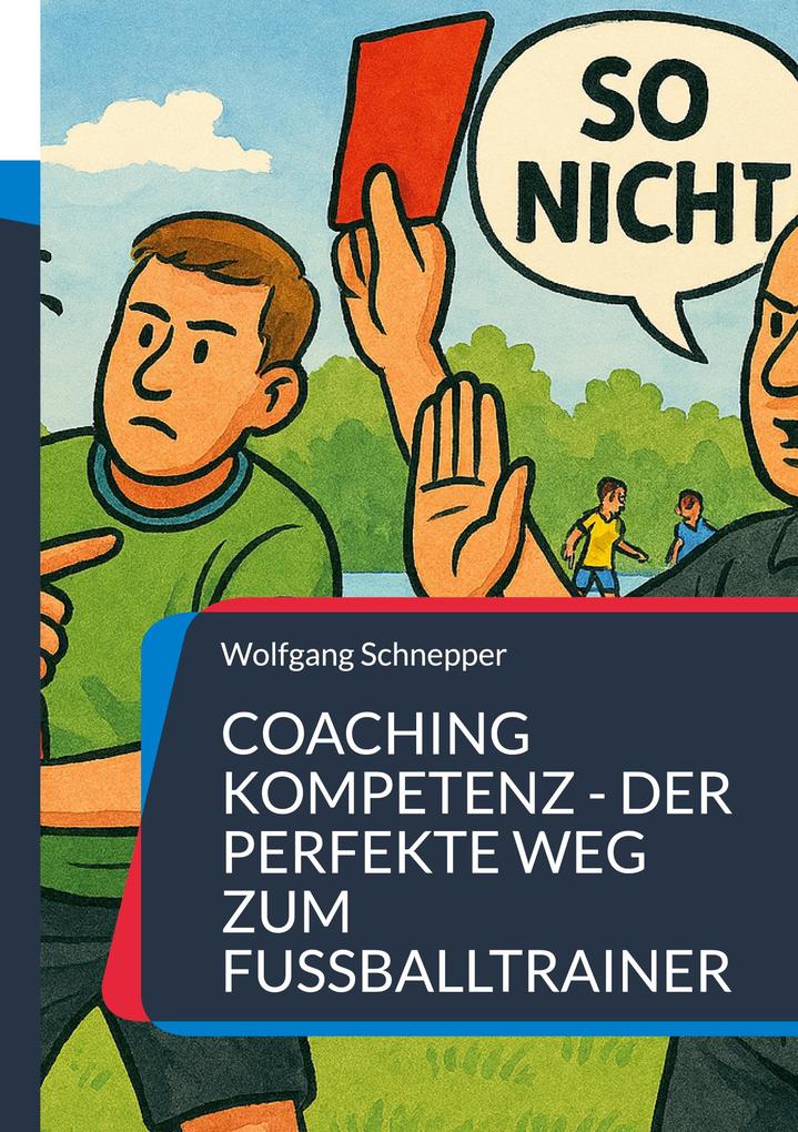 Coaching Kompetenz - Der perfekte Weg zum Fußballtrainer