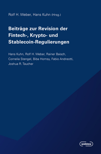 Beiträge zur Revision der Fintech- Krypto- und Stablecoin-Regulierungen