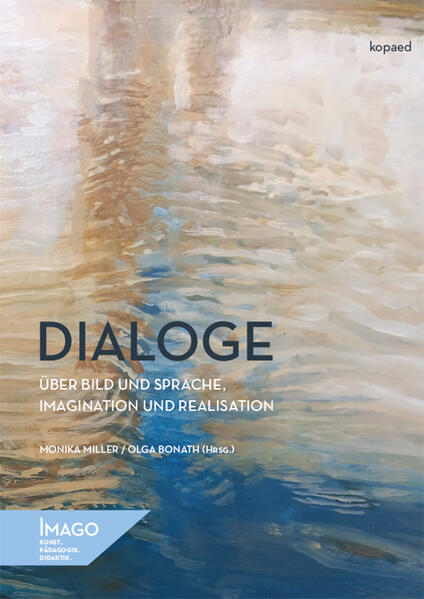 Dialoge über Bild und Sprache Imagination und Realisation