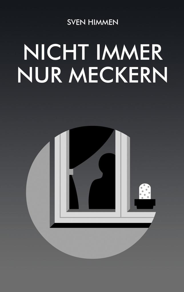 Nicht immer nur meckern