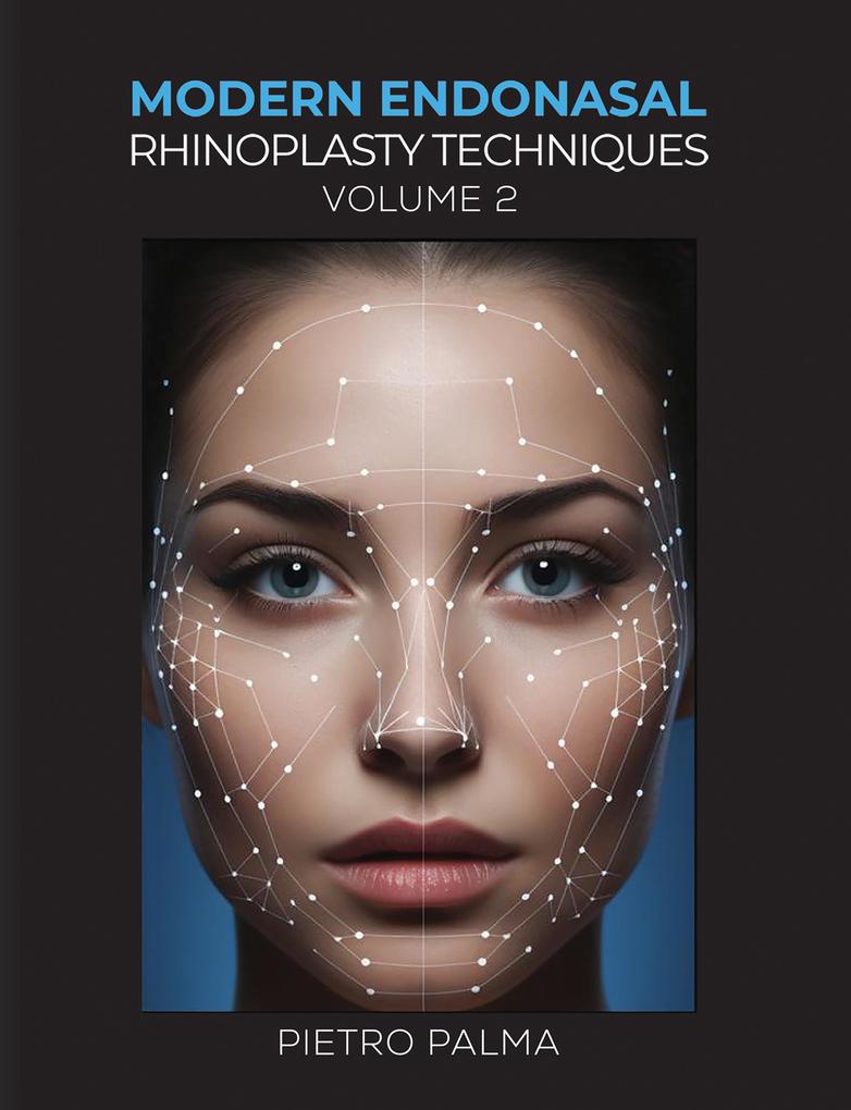 Modern Endonasal Rhinoplasty Techniques - Volume 2