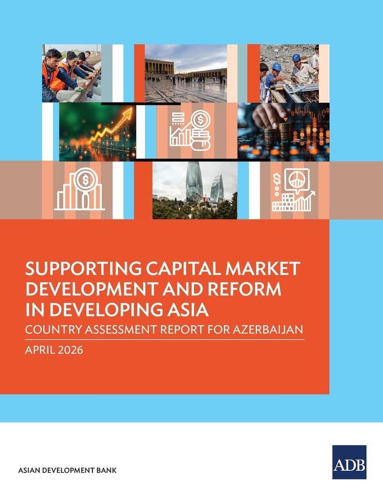 Supporting Capital Market Development and Reform in Developing Asia