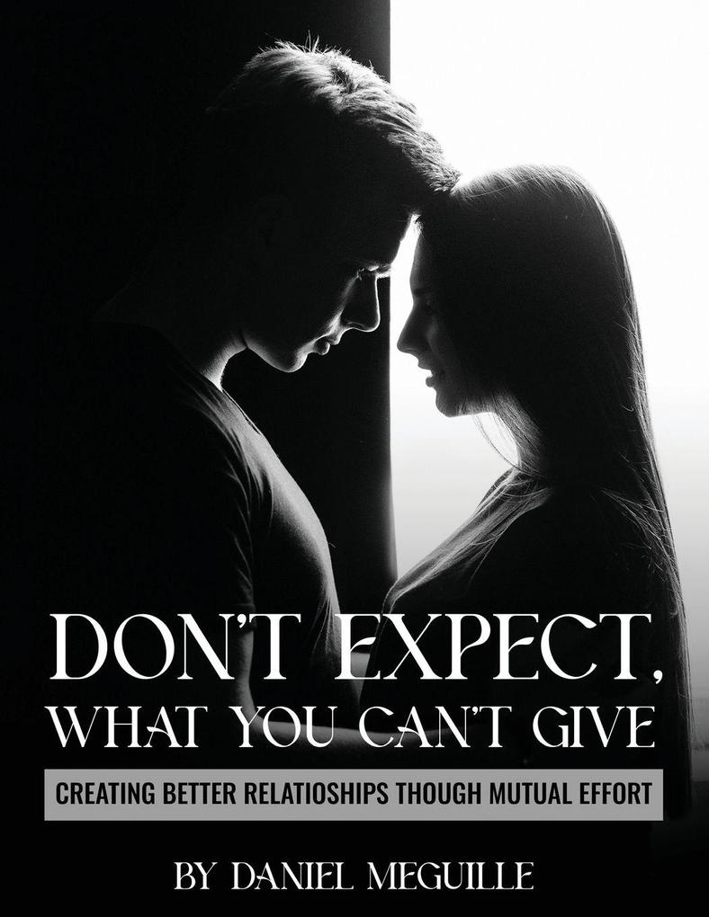Don't Expect What You Can't Give