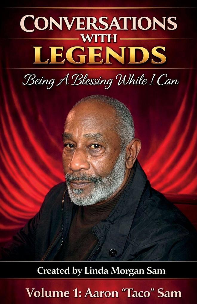 Conversations with Legends - Volume 1 'Aaron 'Taco' Sam