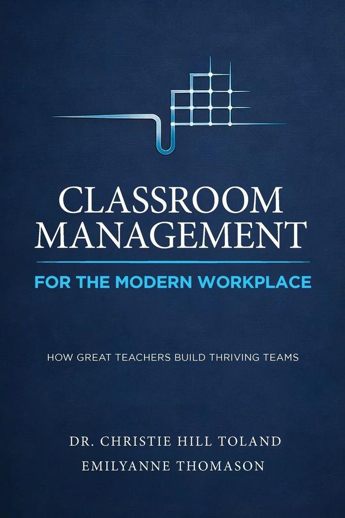 Classroom Management For the Modern Workplace