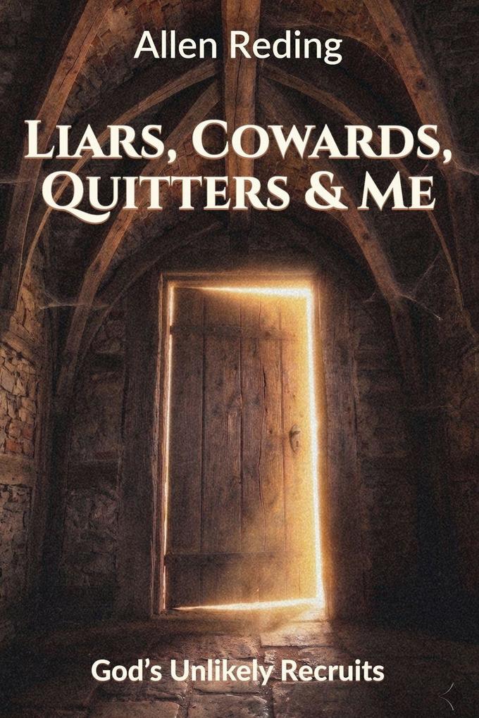 Liars Cowards Quitters & Me