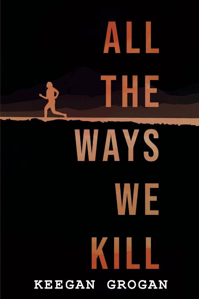 All The Ways We Kill
