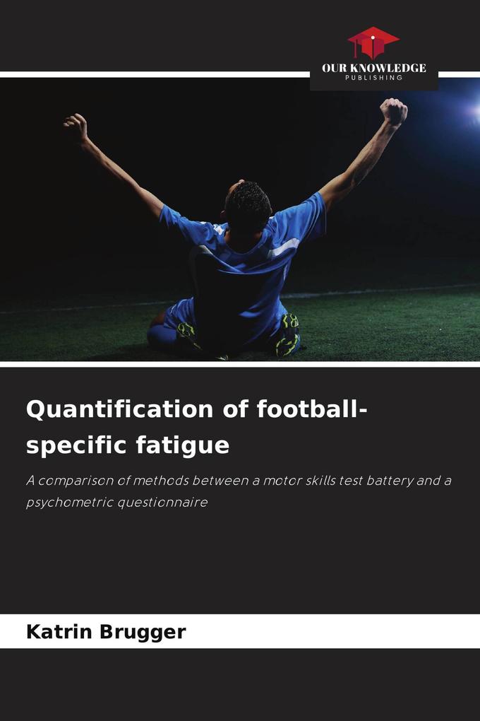 Quantification of football-specific fatigue