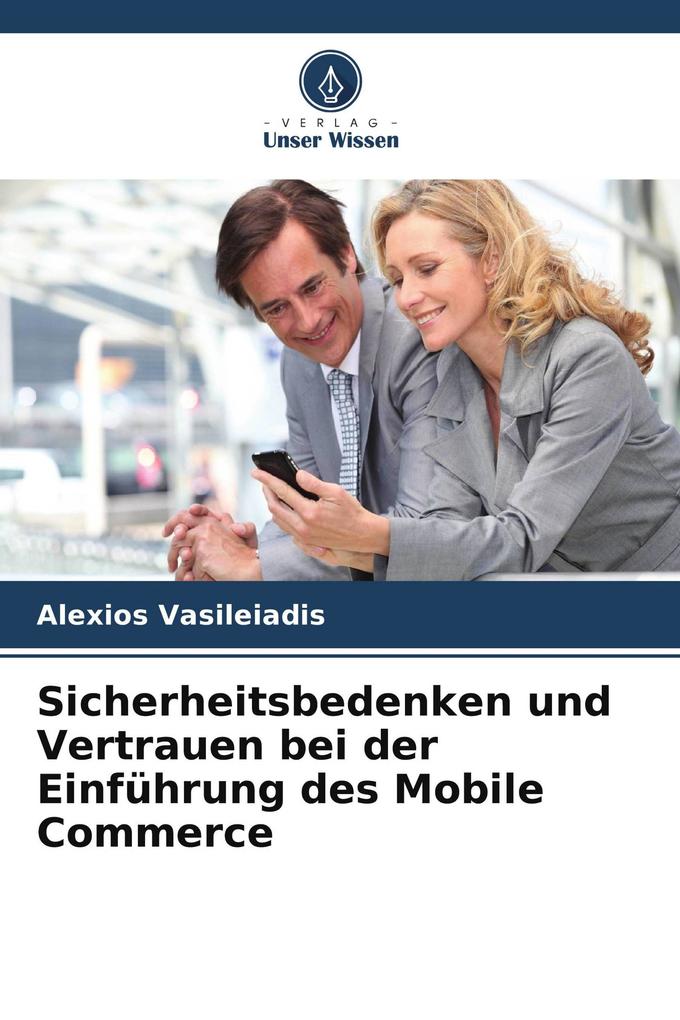 Sicherheitsbedenken und Vertrauen bei der Einführung des Mobile Commerce