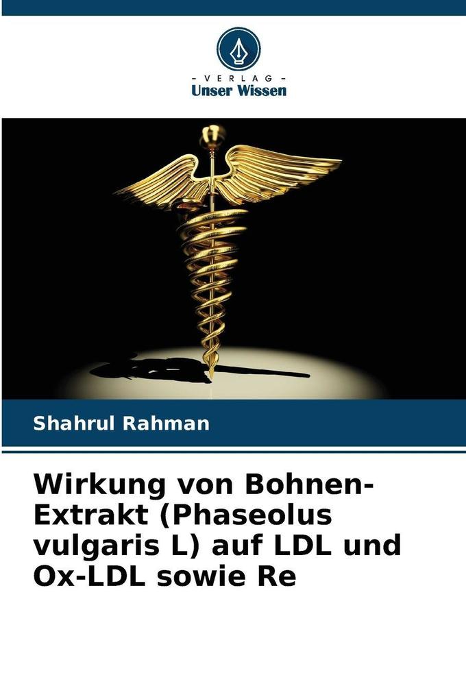 Wirkung von Bohnen-Extrakt (Phaseolus vulgaris L) auf LDL und Ox-LDL sowie Re