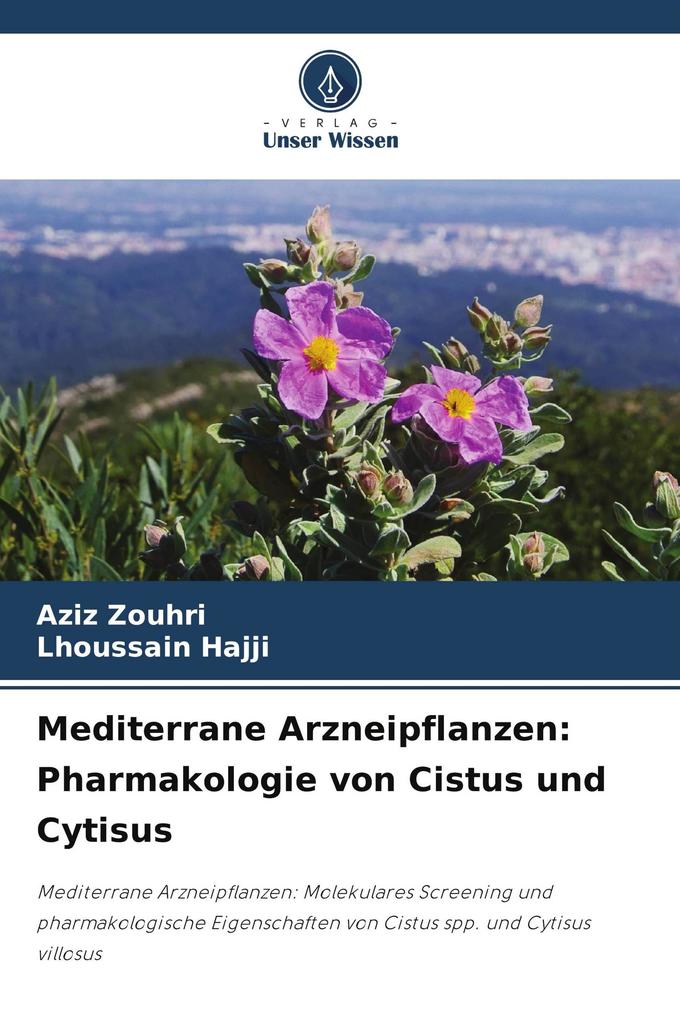 Mediterrane Arzneipflanzen: Pharmakologie von Cistus und Cytisus