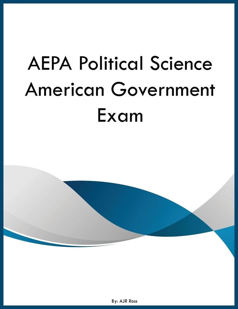 AEPA Political Science American Government Exam