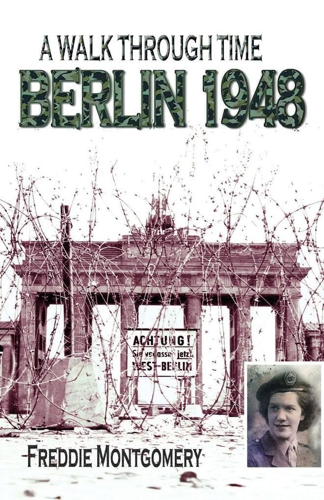 A Walk Through Time Berlin 1948