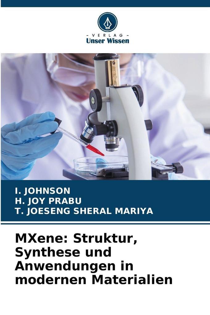 MXene: Struktur Synthese und Anwendungen in modernen Materialien