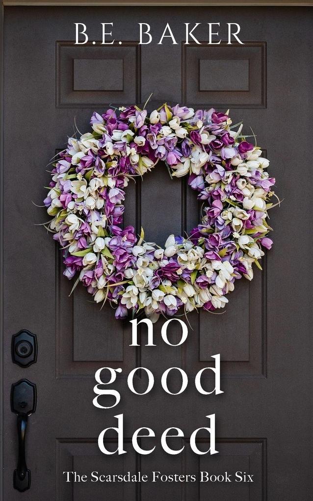 No Good Deed