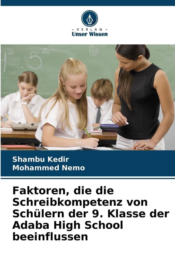 Faktoren die die Schreibkompetenz von Schülern der 9. Klasse der Adaba High School beeinflussen