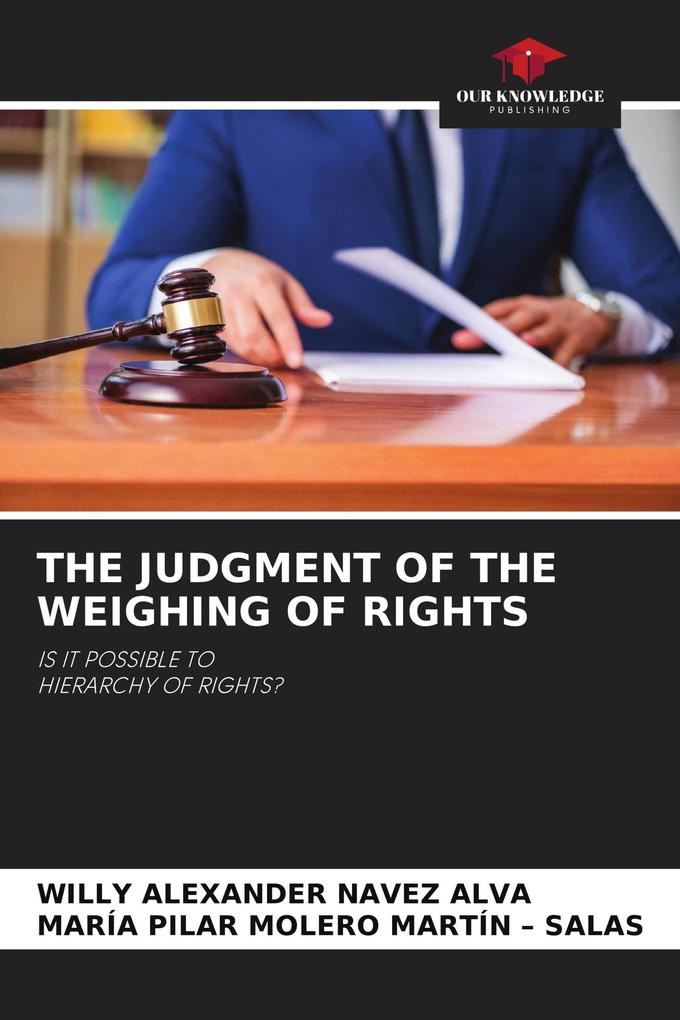 THE JUDGMENT OF THE WEIGHING OF RIGHTS