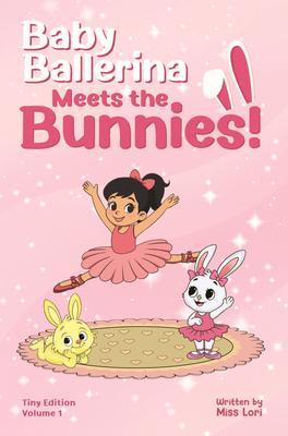 Baby Ballerina Meets the Bunnies!